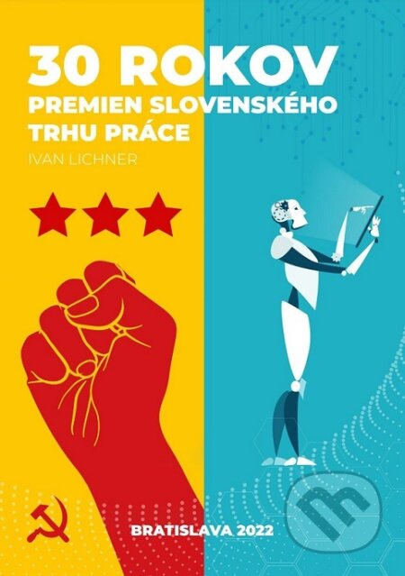 30 rokov premien slovenského trhu práce - Ivan Lichner - kniha z kategorie Historie