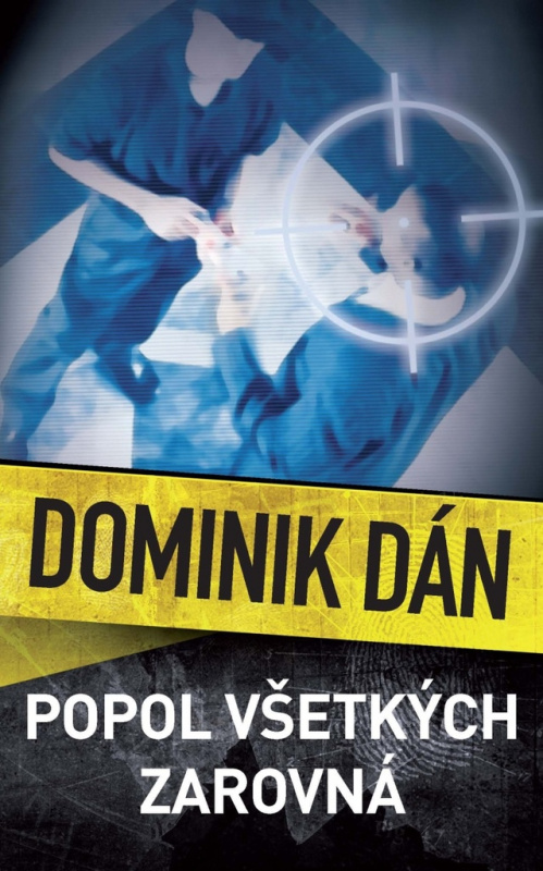 Popol všetkých zarovná - Dominik Dán - kniha z kategorie Detektivky, thrillery a horory