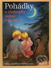 Pohádky z chaloupky sedmi trpaslíků (366 pohádek na dobrou noc) - kniha z kategorie Pohádky