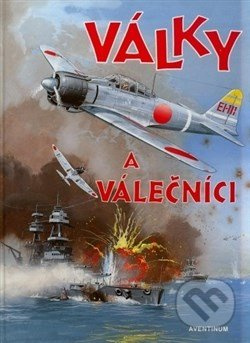 Války a válečníci - František Honzák, Václav Houžvička, Pavel Augusta