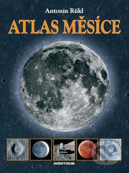 Atlas Měsíce - Antonín Rükl - kniha z kategorie Přírodní vědy a technika