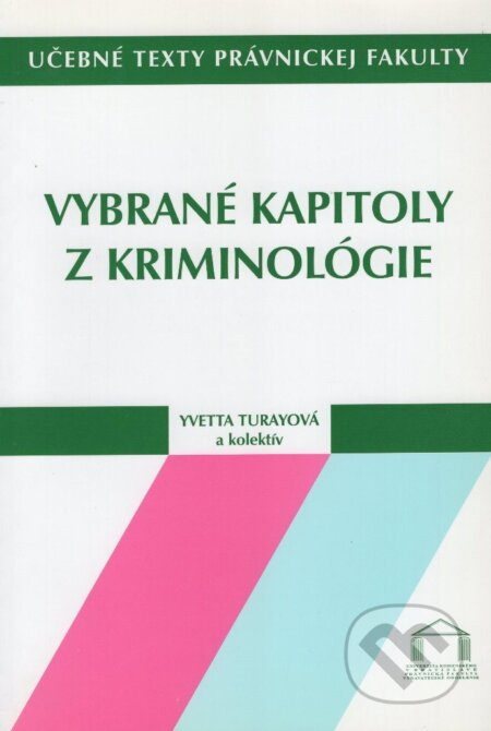 Vybrané kapitoly z kriminológie - Yvetta Turayová a kolektív - kniha z kategorie Učebnice a slovníky