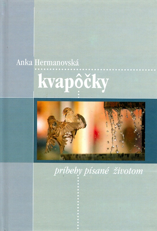 Kvapôčky (príbehy písané životom) - Anka Hermanovská - kniha z kategorie Křesťanství
