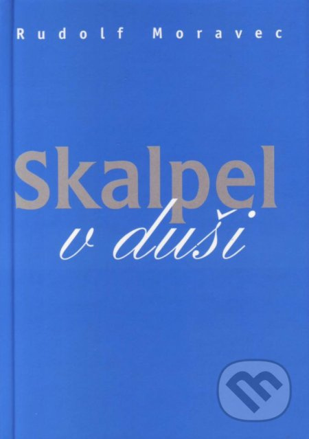 Skalpel v duši - Rudolf Moravec - kniha z kategorie Beletrie