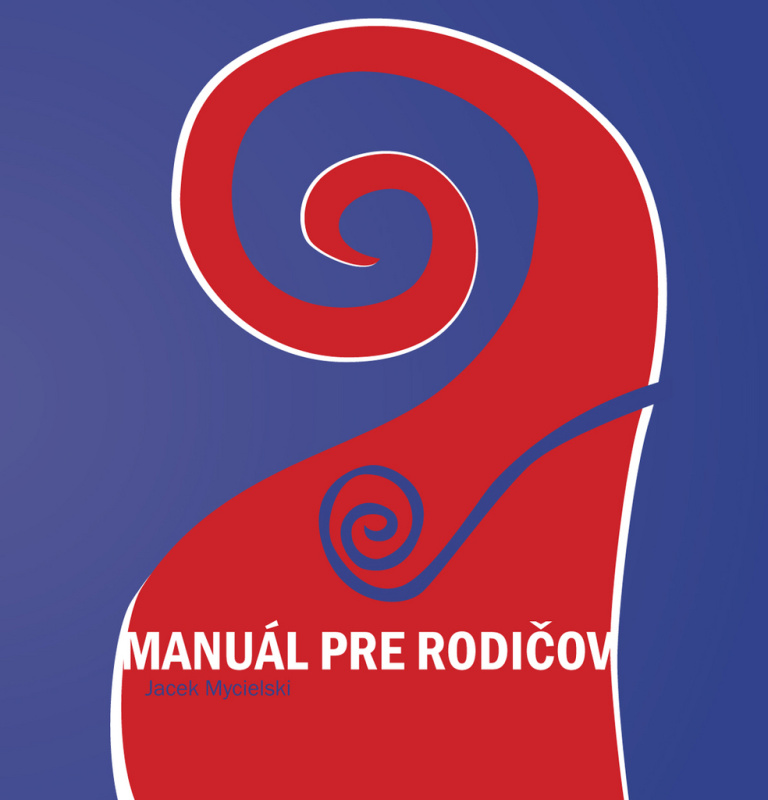 Manuál pre rodičov - Jacek Mycielski - kniha z kategorie Vztahy a rodina