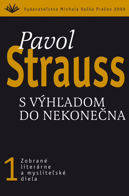 S výhľadom do nekonečna (1) - Pavol Strauss - kniha z kategorie Beletrie