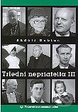 Triedni nepriatelia III (Svedectvá o brutalite komunistického režimu) - kniha z kategorie Životopisy