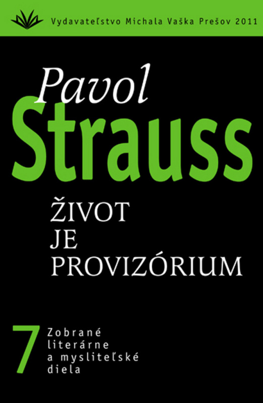 Život je provizórium (7) (Zobrané literárne a mysliteľské diela) - kniha z kategorie Beletrie
