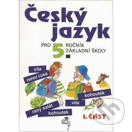 Český jazyk pro 5. ročník základní školy (1. část) - kniha z kategorie 2. stupeň