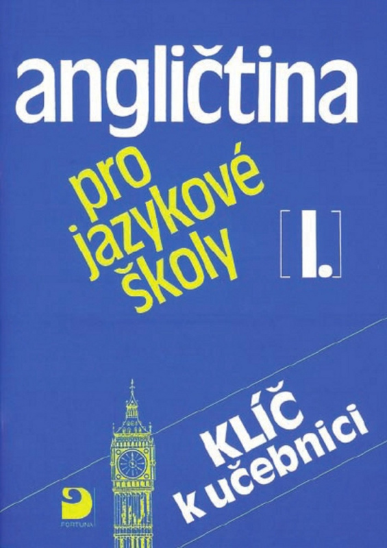 Angličtina pro jazykové školy I. - Klíč Fortuna