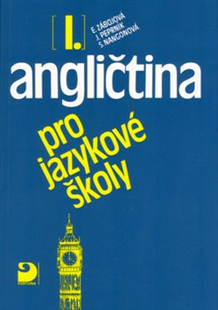 Angličtina pro jazykové školy I. - Jaroslav Peprník, Stella Nangonová, Eva Zábojová
