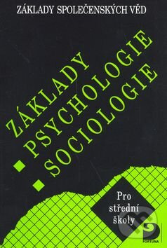 Základy psychologie,sociologie - Ilona Gillernová, Jiří Buriánek
