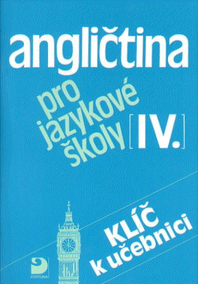 Angličtina pro jazykové školy IV. (Klič k učebnici) - kniha z kategorie Jazykové učebnice a slovníky