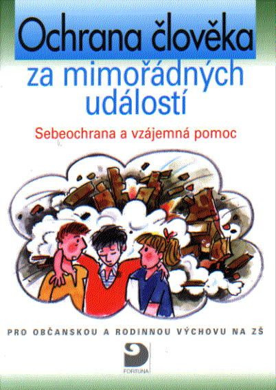 Ochrana člověka za mimořádných událostí Sebeochrana a vzájemná pomoc - kniha z kategorie 2. stupeň