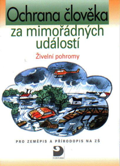 Ochrana člověka za mimořádných událostí: Živelní pohromy - kniha z kategorie 1. stupeň