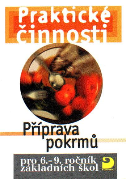 Praktické činnosti Příprava pokrmů (pro 6. - 9. ročník základních škol) - kniha z kategorie 2. stupeň
