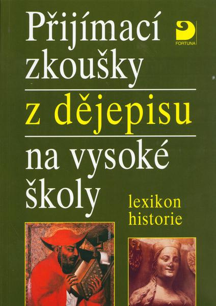 Přijímací zkoušky z dějepisu na VŠ Fortuna