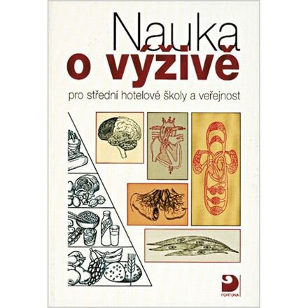 Nauka o výživě - pro střední hotelové školy a veřejnost Fortuna