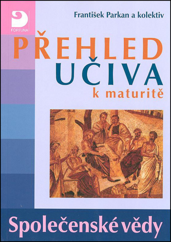 Přehled učiva k maturitě - Společenské vědy Fortuna