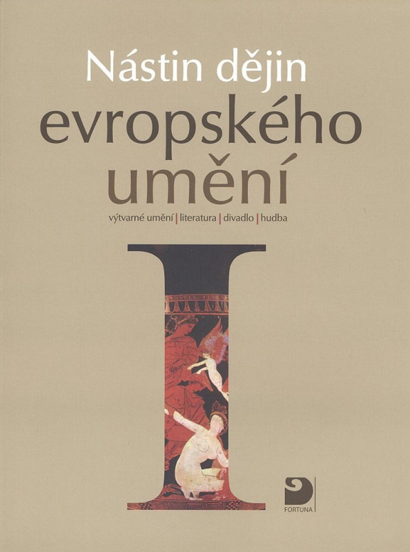 Nástin dějin evropského umění I. - Období starověku a středověku Fortuna