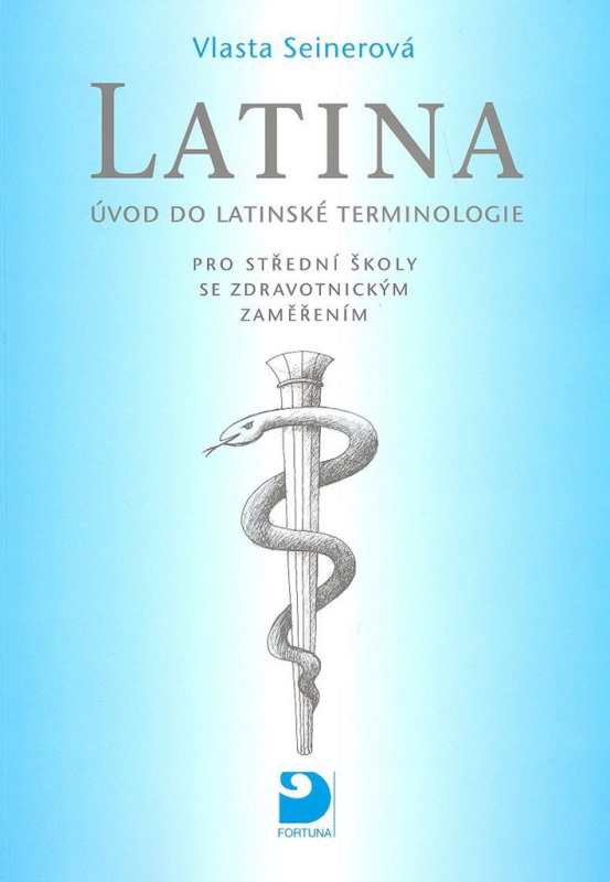 Latina pro střední zdravotnické školy - Vlasta Seinerová