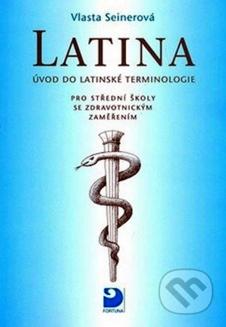 Latina pro střední zdravotnické školy - Vlasta Seinerová