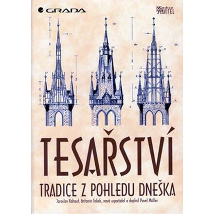 Tesařství - Tradice z pohledu dneška