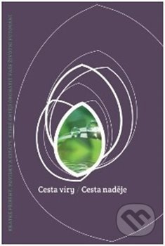 Cesta víry, Cesta naděje (Kudy do nebe 5) - Peter Matis (ilustrátor) - kniha z kategorie Filozofie