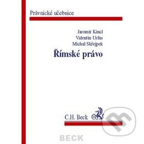 Římské právo PU6 (Právnické učebnice) - Jaromír Kincl, Valentin Urfus, Michal Skřejpek - kniha z kategorie Mezinárodní právo