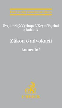 Zákon o advokacii. Komentář - Jaroslav Svejkovský a kolektív - kniha z kategorie Právo