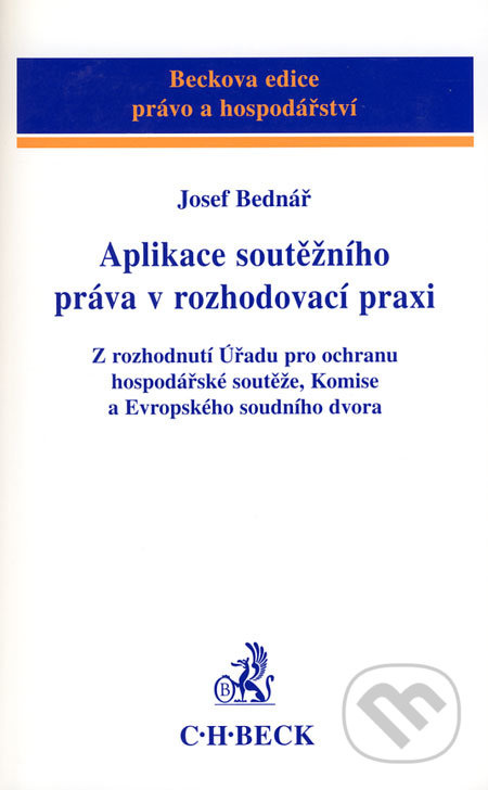 Aplikace soutěžního práva v rozhodovací praxi - Josef Bednář