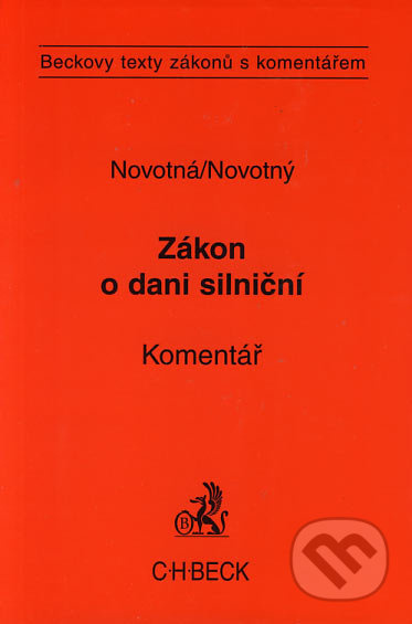 Zákon o dani silniční - Monika Novotná, Petr Novotný - kniha z kategorie Daně