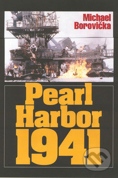 Pearl Harbor 1941 (Ze zákulisí jednoho zákeřného přepadu) - kniha z kategorie 20. století