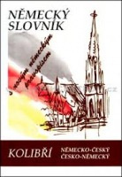 NĚMECKO-ČESKÝ, ČESKO-NĚMECKÝ KOLIBŘÍ SLOVNÍK Nakladatelství Olomouc s.r.o