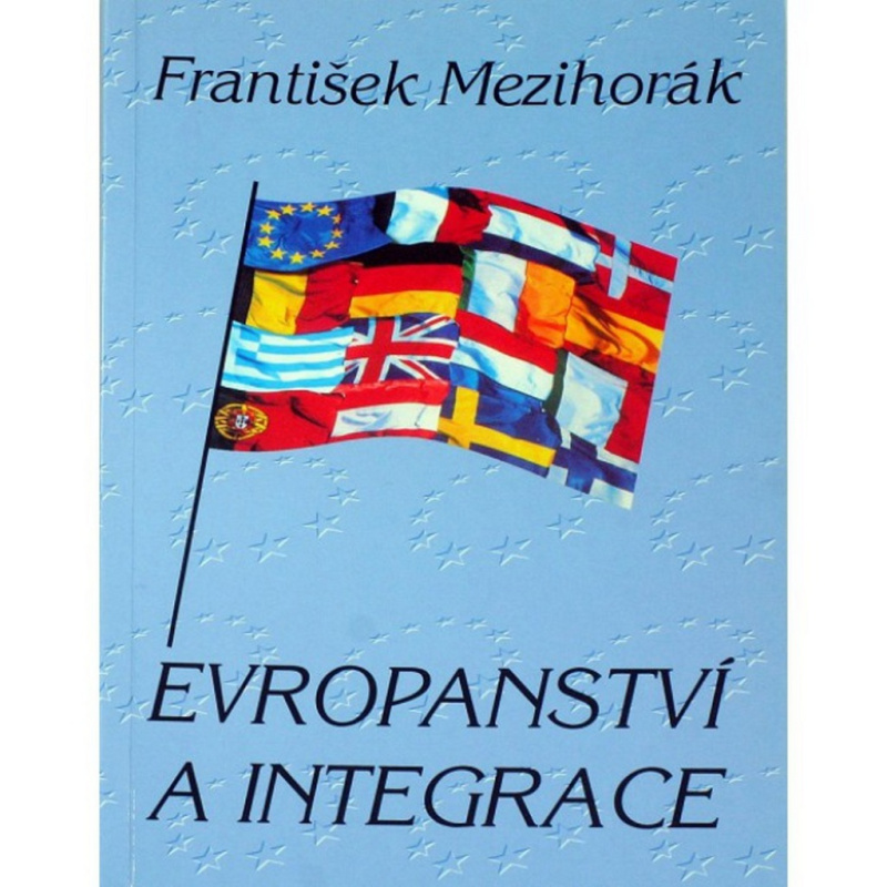Evropanství a integrace ( pevná vazba) Nakladatelství Olomouc s.r.o