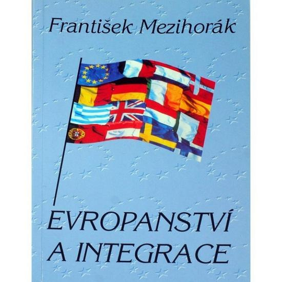 Evropanství a integrace ( pevná vazba) Nakladatelství Olomouc s.r.o