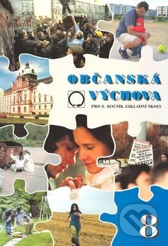 OBČANSKÁ VÝCHOVA PRO 8. ROČNÍK ZŠ A VÍCELETÁ GYMNÁZIA Nakladatelství Olomouc s.r.o