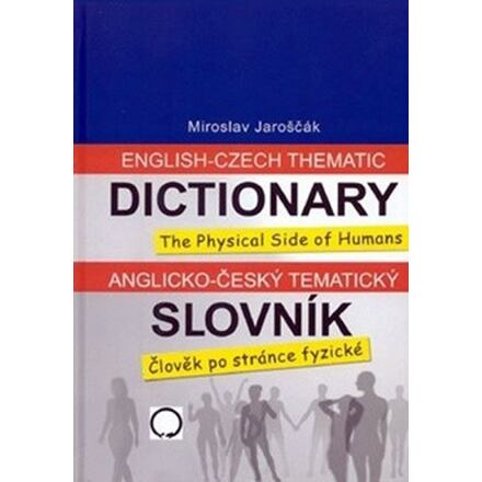 Anglicko-český tematický slovník (člověk po stránce fyzické) Nakladatelství Olomouc s.r.o