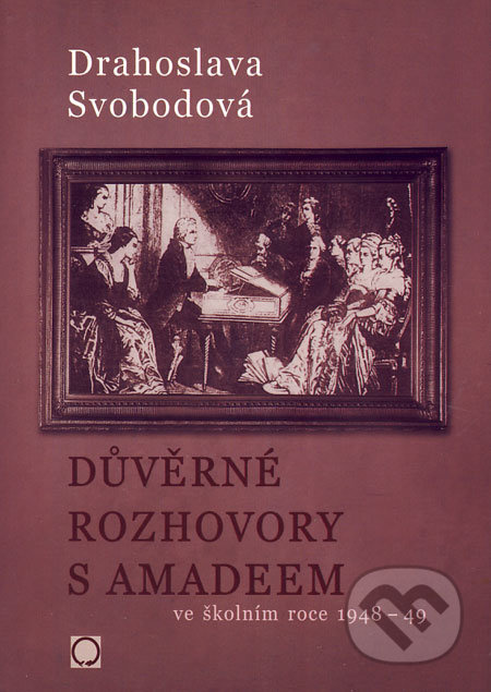 Důvěrné rozhovory s Amadeem Nakladatelství Olomouc s.r.o