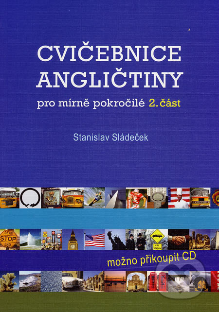 Cvičebnice angličtiny 2. díl pro mírně pokročilé Nakladatelství Olomouc s.r.o