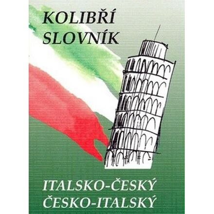 KOLIBŘÍ SLOVNÍK ITALSKO-ČESKÝ, ČESKO-ITALSKÝ Nakladatelství Olomouc s.r.o
