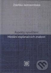 Aspekty vysvětlení (Hledání explanačních znalostí) - kniha z kategorie Filozofie