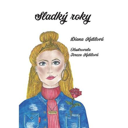 Sladký roky - Diana Kutilová