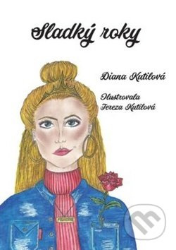 Sladký roky - Diana Kutilová