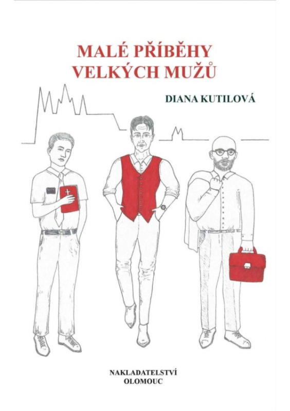 Malé příběhy velkých mužů - Diana Kutilová