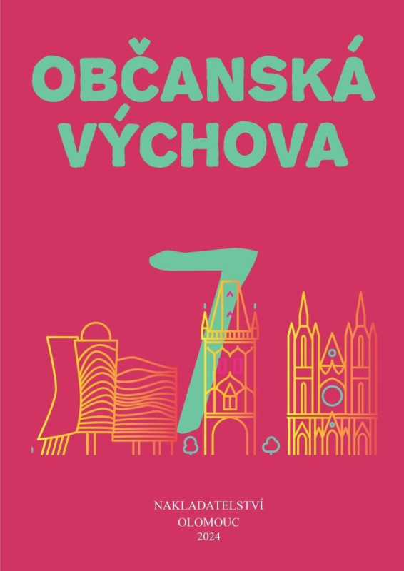 Občanská výchova pro 7. ročník ZŠ a víceletých gymnázií Nakladatelství Olomouc, s.r.o.