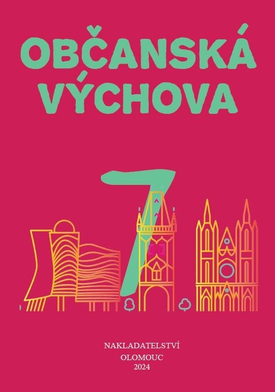 Občanská výchova pro 7. ročník ZŠ a víceletých gymnázií Nakladatelství Olomouc, s.r.o.
