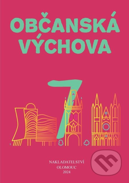 Občanská výchova pro 7. ročník ZŠ a víceletých gymnázií Nakladatelství Olomouc, s.r.o.