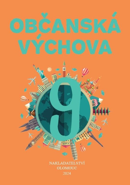 Občanská výchova pro 9. ročník ZŠ a víceletých gymnázií Nakladatelství Olomouc, s.r.o.