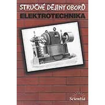 Stručné dějiny oborů - Elektrotechnika
